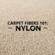 Carpet Fibers 101: Nylon