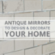 Social Antique Mirrors To Design And Decorate Your Home