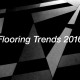 flooring trends 2016