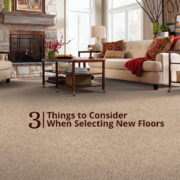 3 Things to Consider When Selecting New Floors