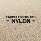 Carpet Fibers 101: Nylon