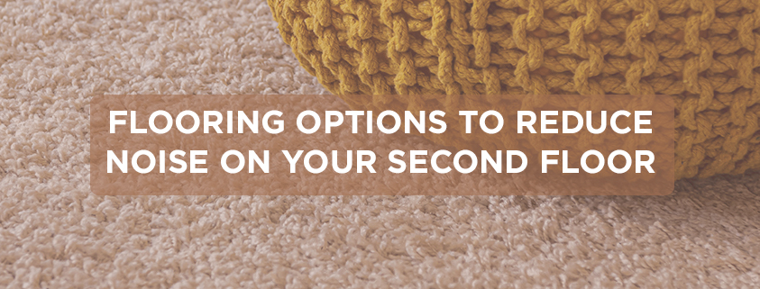 Flooring Options to Reduce Noise on Your Second Floor